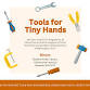 Tools for Tiny Hands event image