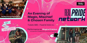 An Evening of Magic, Mischief & Chosen Family ...