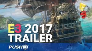 Skull And Bones Ubisoft Pirates Game Ps4 Reveal Trailer Playstation 4 E3 2017 Youtube