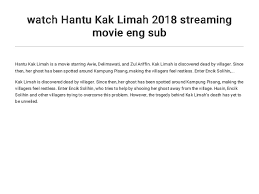 Enter encik solihin, who tries to help by shooing her ghost away from the village. Watch Hantu Kak Limah 2018 Streaming Movie Eng Sub