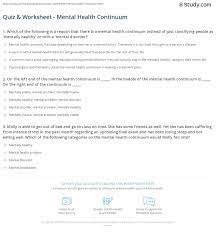 On average, mental health consumers are: Quiz Worksheet Mental Health Continuum Study Com