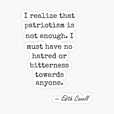 Want to see more pictures of edith cavell quotes? Edith Cavell Famous Quote About Patriotism Magnet By Joseph Stevens Redbubble