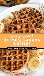 Healthy Whole Wheat Oatmeal Banana Waffles Easy Breakfast For Two Recipe Banana Waffles Waffle Maker Recipes Waffles Recipe Homemade
