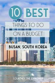 10 Best Things To Do On A Budget To Enjoy Busan South Korea In 2020 Korea Travel South Korea Travel Asia Travel