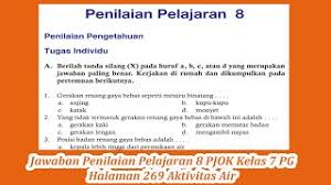 Maybe you would like to learn more about one of these? Jawaban Penilaian Pelajaran 8 Pjok Kelas 7 Pg Halaman 269 Aktivitas Air Youtube