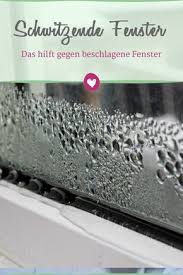 Beschlagene Scheiben Was Gegen Kondenswasser Am Fenster Hilft Haushalt Haushalts Tipps Hausputz