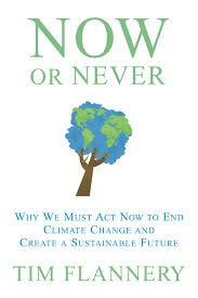 Now Or Never Why We Must Act Now To End Climate Change And Create A Sustainable Future Climate Change Book Search Environmental Challenges