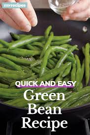 Quick And Easy Green Beans Recipe Recipe In 2020 Green Beans Green Bean Recipes Easy Green Beans