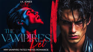 🧛‍♀️💞The Vampire's Pet: MM Vampire Fated Mates Romance