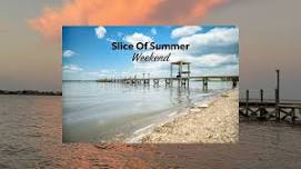 Slice of Summer Weekend