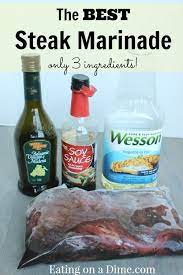 The Best Steak Marinade Only 3 Ingredients Eating On A Dime Steak Marinade Steak Marinade Easy Steak Marinade Best