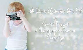 20 Digital Cameras For A Kid Or How To Become A Photographer From An Early Age Best Digital Camera Digital Camera Camera