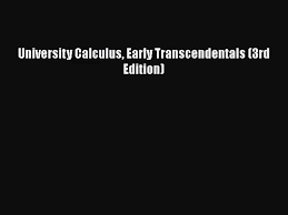 Instructor's solutions manual part 1 (to accompany thomas' calculus, early transcendentals, 10th. Pdf Download University Calculus Early Transcendentals 3rd Edition Read Full Ebook Video Dailymotion