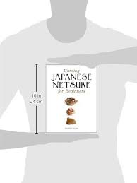 Create your japanese work of art with this new, comprehensive title on the intricate skill of japanese netsuke carvings. Carving Japanese Netsuke For Beginners Jubb Robert 9781861086938 Amazon Com Books