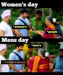 Find the newest international womens day meme meme. Women S Day Vs Men S Day Be Like Meme Tamil Memes