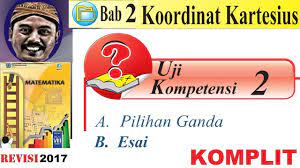 We did not find results for: Uji Kompetensi 2 Koordinat Kartesius Matematika Kelas 8 Bse K13 Rev 2017 Youtube