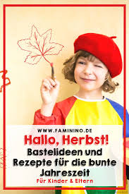 Hallo Herbst 3 Schone Bastelideen 2 Leckere Rezepte Um Den Herbst Zu Begrussen Rezept Bastelideen Kinder Basteln
