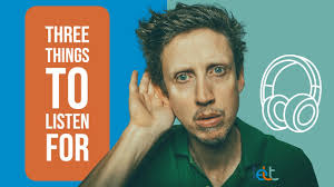 Three things to listen out for