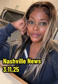 Nashville News Update for March 11, 2025