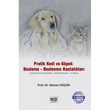 Pratik Kedi Ve Kopek Besleme Beslenme Hastaliklari