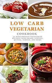 Lentils are a versatile and nutritious pulse. Low Carb Vegetarian Cookbook 30 High Protein Vegetarian Recipes Using Beans Lentils Quinoa Tempeh And More Veggielicious Cookbooks Book 1 English Edition Ebook Minotti Nicole Amazon De Kindle Shop