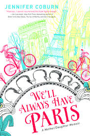 Bitter Is The New Black Book Club Book Club Guide A Love Story Between Generations We Ll Always Have Paris Is One Flighty Mom S Obsessed Quest To Travel With Paris Books Memoirs Travel Memoir