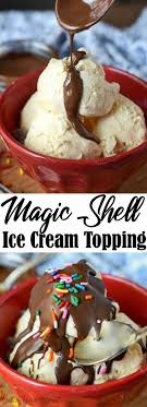 Homemade Magic Shell Ice Cream Topping Butter Your Biscuit Recipe In 2020 Easy Desserts Ice Cream Ice Cream Toppings