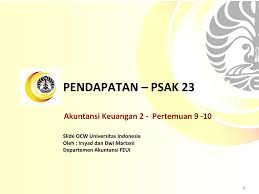 Berikut materi akuntansi keuangan 2. Pendapatan Psak 23 Akuntansi Keuangan 2 Pertemuan Ppt Download