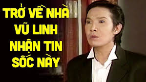 Sau 3 năm về nhà Vũ Linh nhận phải tin sốc này