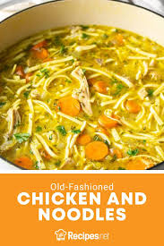 Old Fashioned Chicken And Noodles Recipe Recipes Net Recipe In 2020 Recipes Noodle Recipes Chicken Recipes