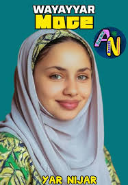 WAYAYYAR MACE COMPLETE BOOK BY FATIMA USMAR (YAR NIGER).txt Free complete  hausa novel SUFI.COM.NG