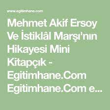 mehmet akif ersoy ve istiklal marsi nin hikayesi mini kitapcik egitimhane com egitimhane com egitim kaynaklari ogretmenler ya ogretmenler faaliyetler egitim