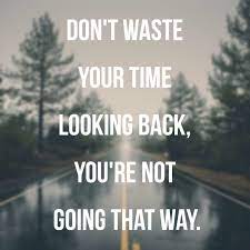 Don't waste your time chasing butterflies. Don T Look Back The Daily Dogbone