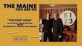 Feel the moment all around you and the quiet that surrounds you the time you have is sacre. The Maine Explain The Meaning Behind You Are Ok Youtube
