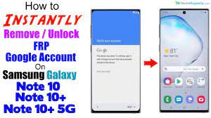 You do not need software knowledge. Remove Delete Bypass Unlock Frp Google Account Samsung Galaxy Note 10 Note 10 Note 10 5g For Gsm
