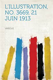 Fdrsoft & pacman tarafından 21 haziran 2021 tarihinde yazıldı. L Illustration No 3669 21 Juin 1913 French Edition Ebook Various Amazon De Kindle Shop