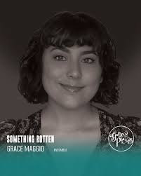 Gallery Players presents SOMETHING ROTTEN! Meet the cast: MacKenzie Goode  (Ensemble