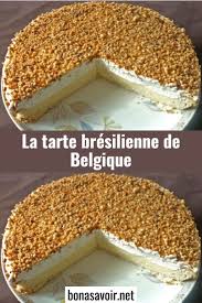 La Tarte Bresilienne De Belgique Food Desserts Baking