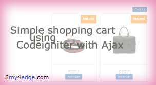 Not the answer you're looking for? Simple Shopping Cart Using Codeigniter With Ajax 2my4edge