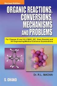 Download Organic Reactions Conversions Mechanisms And Problems By Dr R L Madan Pdf Online