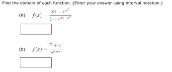 Identify any restrictions on the input and exclude those values from the domain. Find The Domain Of Each Function Enter Your Answer Chegg Com