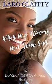 When My Flowers Met Your Sun (East Coast