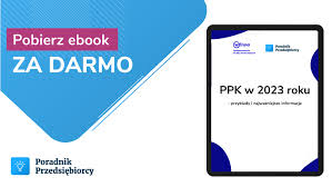 PPK 2023 - zmiany, obowiązki - darmowy ebook PDF bez rejestracji