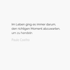 The zahir by paulo coelho is a great book to get lost in. Die Besten Zitate Von Paulo Coelho Psychologie Einfach De