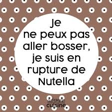 La Citation Drole Du Jour Je Ne Peux Pas Aller Bosser Je Suis En Rupture De Nutella La Bonne Excuse Retrouvez Toutes Nos Citations A Manger Sur La Page Fa