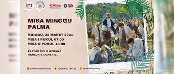 Selasa, 23 februari 2021 18:21. Misa Hari Minggu Palma 28 Maret 2021 Paroki Pulo Gebang Keuskupan Agung Jakarta