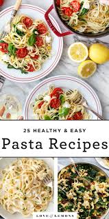 25 Easy Pasta Recipes Love And Lemons Recipe Easy Pasta Recipes Pasta Recipes Easy Pasta