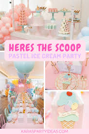 Birthday Party Theme Ideas For Girls Here S The Scoop Pastel Ice Cream Party Kara S Party Ideas Ice Cream Birthday Party Theme Ice Cream Party Theme Ice Cream Birthday Party