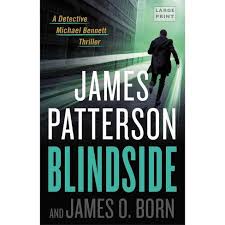 The blind side was a true story. Blindside Michael Bennett Large Print By James Patterson James O Born Paperback Target