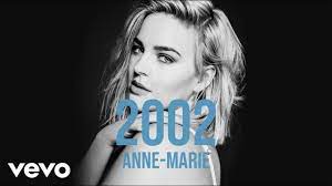 Uh, we were only eleven. Anne Marie 2002 Lyric Video Co Written By Ed Sheeran Youtube